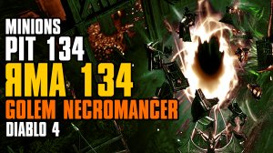 DIABLO 4 SEASON 4 | PIT 134 | SUMMON GOLEM NECROMANCER | ЯМА | НЕКРОМАНТ