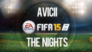 fifa 15  The nights music