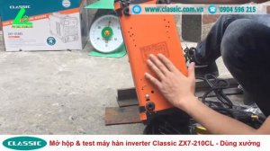 Mở hộp MÁY HÀN QUE inverter Classic ZX7-210CL | Máy hàn dùng xưởng