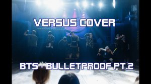 VERSUS финальный выход K-POP COVER BATTLE 2017 FINAL BTS - Bulletproof Pt.2