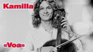 Kamilla - "Voa"