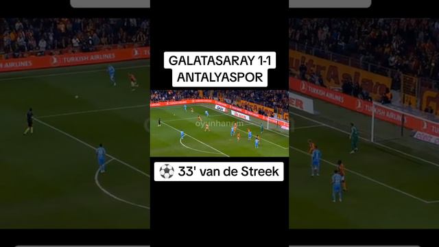 Galatasaray 1 1 Antalyaspor   ️ 33' van de Streek