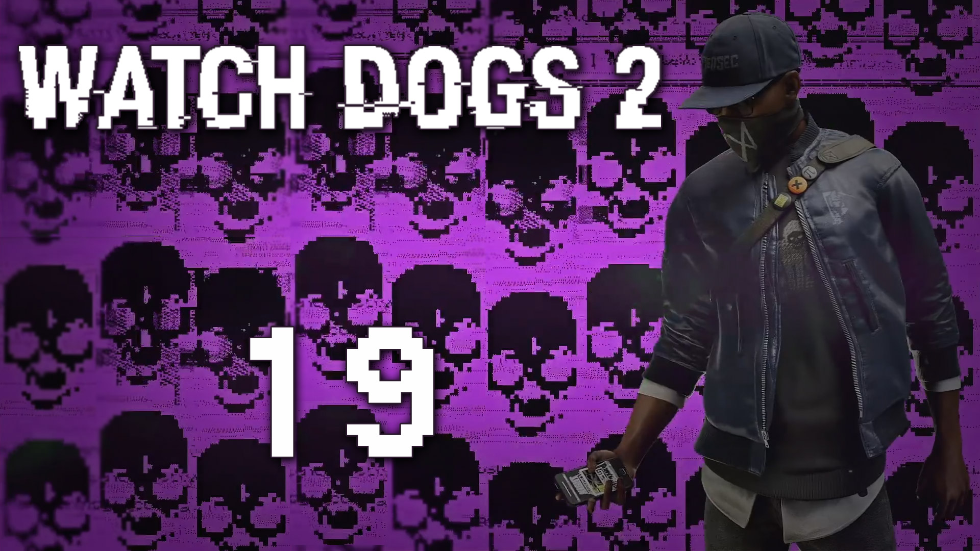 Watch Dogs 2 - Прохождение игры на русском [#19] Сюжет | PC (2016 г.)