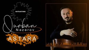 Qurban Nezerov - Astara