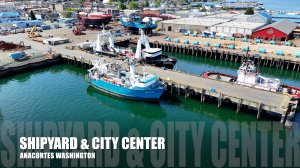 Aerial Tour: Cap Sante Marina, Shipyard, and Anacortes Townscape