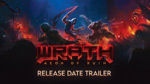 WRATH Aeon of Ruin - Release Date Trailer