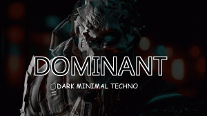 DOMINANT | Dark minimal Techno | Dj mix