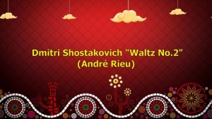 Dmitri Shostakovich "Waltz No.2" (André Rieu)