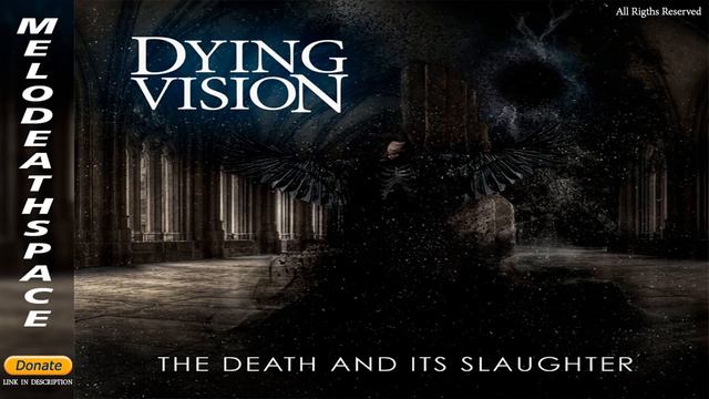 Dying Vision - The Death and Its Slaughter (2020) (Full Album) смотреть онлайн