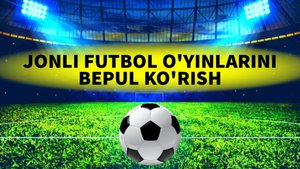 Jonli barcha o'yinlarni tomosha qilish 2024