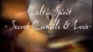 Celtic Spirit - Secret Candle & Love
