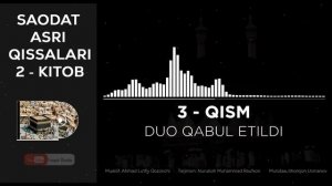 SAODAT ASRI QISSALARI 2-KITOB, 3-QISM - DUO QABUL ETILDI