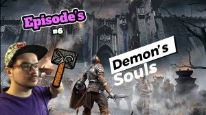 ДЕНЬСОЛУС | Demon’s Souls | PS3 | ДЕНЬ ► 6