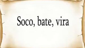 Soco bate vira - soku-soku, baci-baci, soku-soku, vira-vira