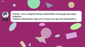 Android : How to integrate firebase authentication with google app engine endpoints