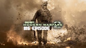 Call of Duty: Modern Warfare 2 |#6 Episode |Досадная случайность #CODMW2 #COD #CallofDuty #RetroSlon