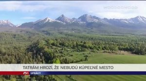 Tatrám hrozí, že nebudú kúpeľné mesto | 22.9.2019