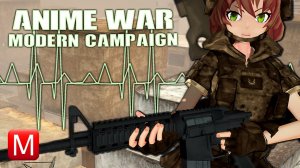 ANIME WAR - Modern Campaign ► Капитан Сакура Роджерс идет в бой