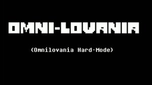 OMNI-LOVANIA (Omnilovania Hard-Mode)