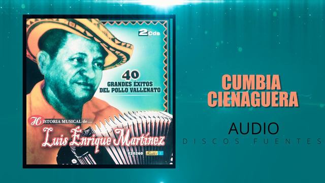 Cumbia cienaguera  - Conjunto Típico Vallenato / Luis Enrique Martinez / Discos Fuentes