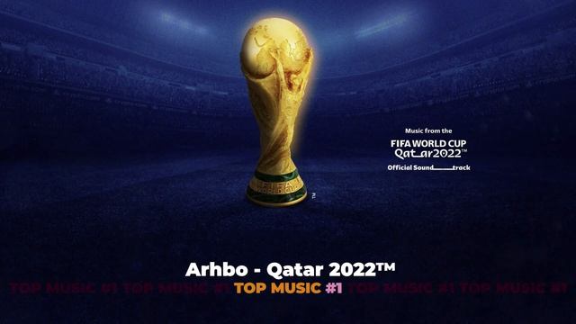 Официальные саундтреки FIFA World Cup Qatar ⧸ Музыка Чемпионат мира по футболу 2022