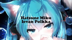 Ievan Polkka - Hatsune Miku (1 hour loop)