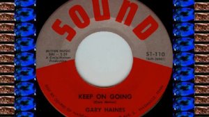 GARY HAINES - KEEP ON GOING (SOUND) #(Free Yourself) Make Celebrities History