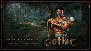 Best of Nature & Exploration ｜ Gothic 2 & 3  ｜ Music + Ambience