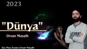 Orxan Masalli Dunya 2023 Yeni (Remx)
