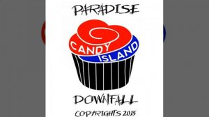 PARADISE - Downfall (Original Mix) [CANDY ISLAND]