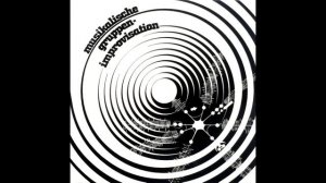 Musikalische Gruppen Improvisation – Musikalische Gruppen Improvisation (1971, Germany) Full Album