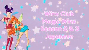 Winx Club Magic Winx(Season 2)(English)(Song)