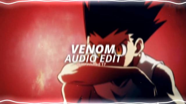 venom - eminem [edit audio]