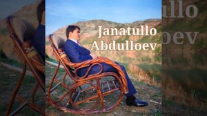 Ҷанатулло Абдуллоев - Модари Ҷон.