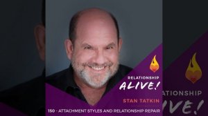 150: Attachment Styles and Relationship Repair - with Stan Tatkin