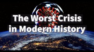 The 2021 Worldwide Corona Crisis. “The Worst Crisis in Modern History” - Prof. Michel Chossudovsky