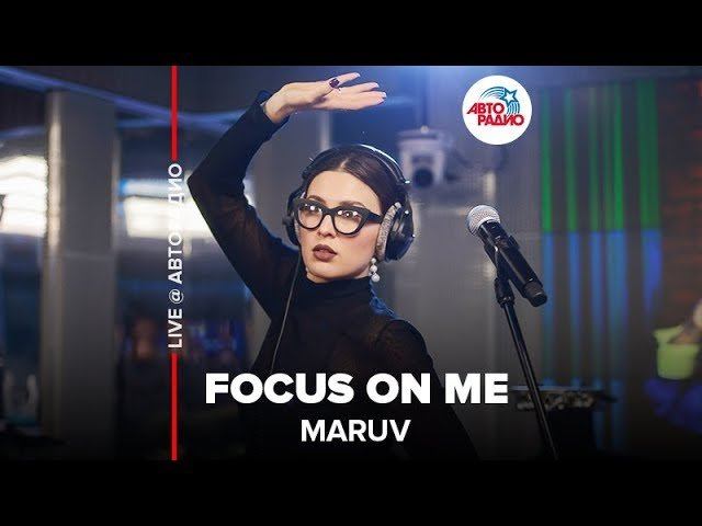 ️ MARUV - Focus On Me (LIVE @ Авторадио)