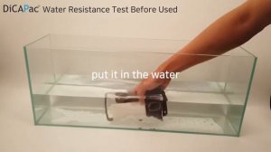 water resistance test for waterproof case before use (feat, DiCAPac)