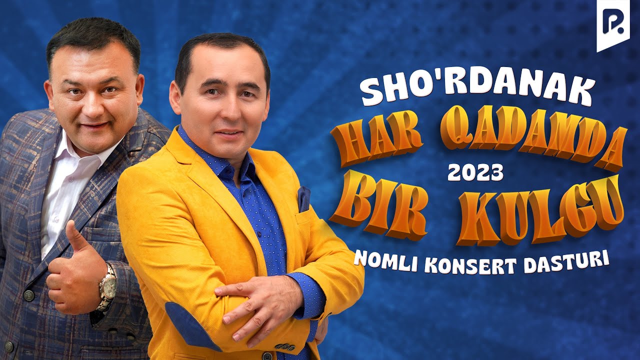 Sho'rdanak - Har Qadamda Bir Kulgu Nomli Konsert Dasturi 2023