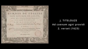 J. Titelouze: Ad coenam agni providi, 2. verset (1623)