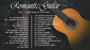 TOP 30 GUITAR MUSIC - Great Guitar Romantic Of All Time | Guitar Relaxing Music Love Songs