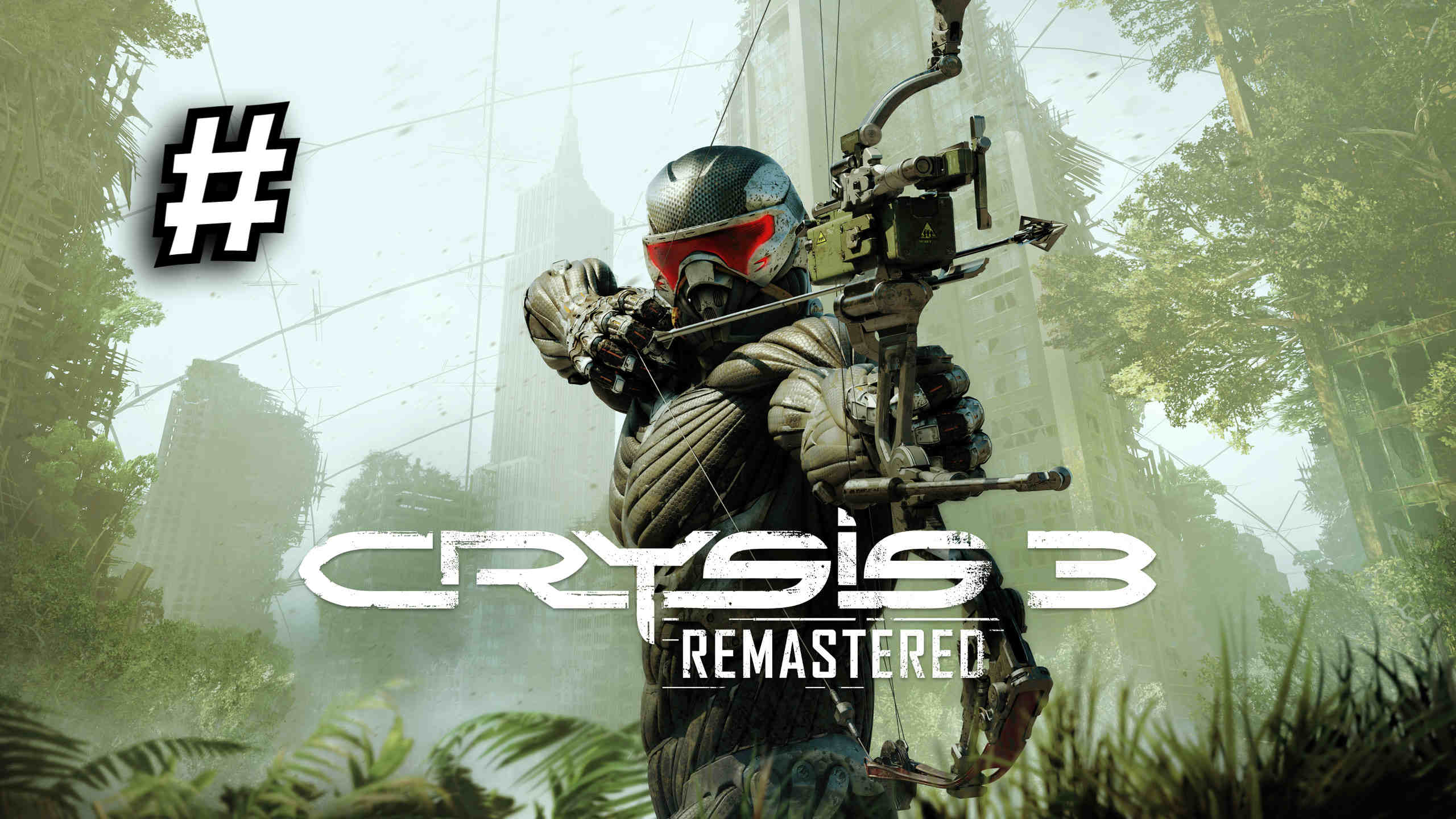 Crysis 3 Remastered ► Ранее в Crysis