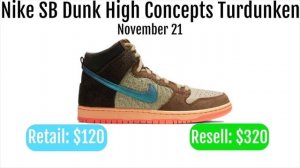 Nike SB Dunk High Concepts Turdunken - Resell Predictions - Great Resell! Great Personals!