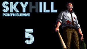 SkyHill - Первая попытка ч. 5 - Прохождение игры на русском [#5] | PC (2016 г.)