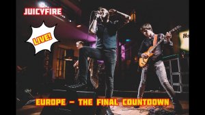 JuicyFire  - The Final Countdown | live from "Hard Rock cafe" (Europe)