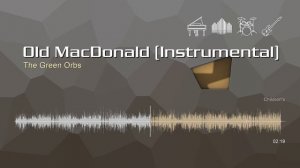 Old MacDonald (Instrumental) • The Green Orbs | Free No Copyright Music