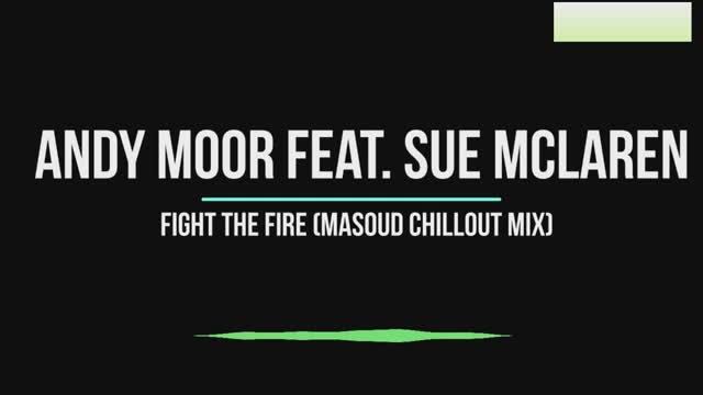 Fight The Fire (Masoud Chillout Mix)