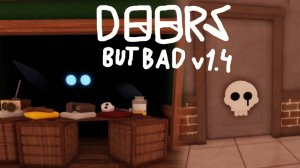 ДВЕРИ но плохие Версия 1.4 [ Роблокс] | DOORS 👁️ But Bad v1.4 [Roblox]