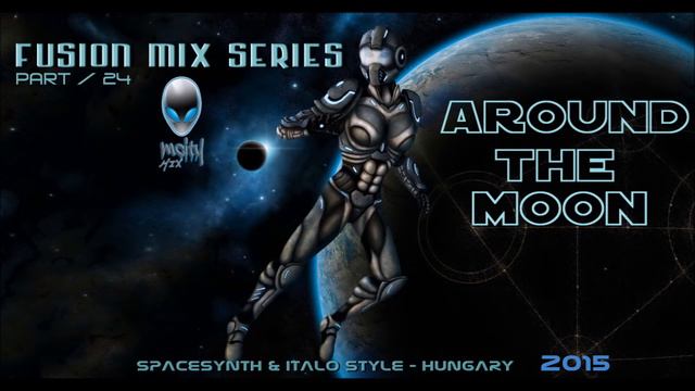 FUSION MIX SERIES PART/24 - AROUND THE MOON смотреть онлайн