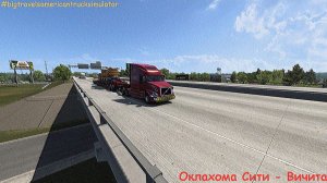 American Truck Simulator / Oklshoma City.OK -  Kansas.KS /